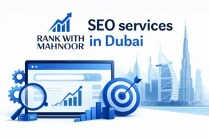 SEO Services in Dubai - What They Are and How They Work - Rank With Mahnoor