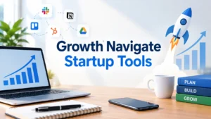 growth navigate startup tools